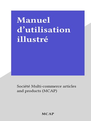 cover image of Manuel d'utilisation illustré